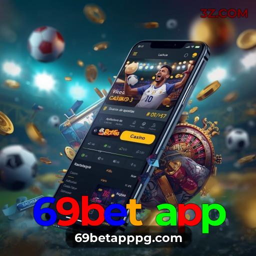 69bet app | Cassino Online com Dealer ao Vivo e Experiência Realista